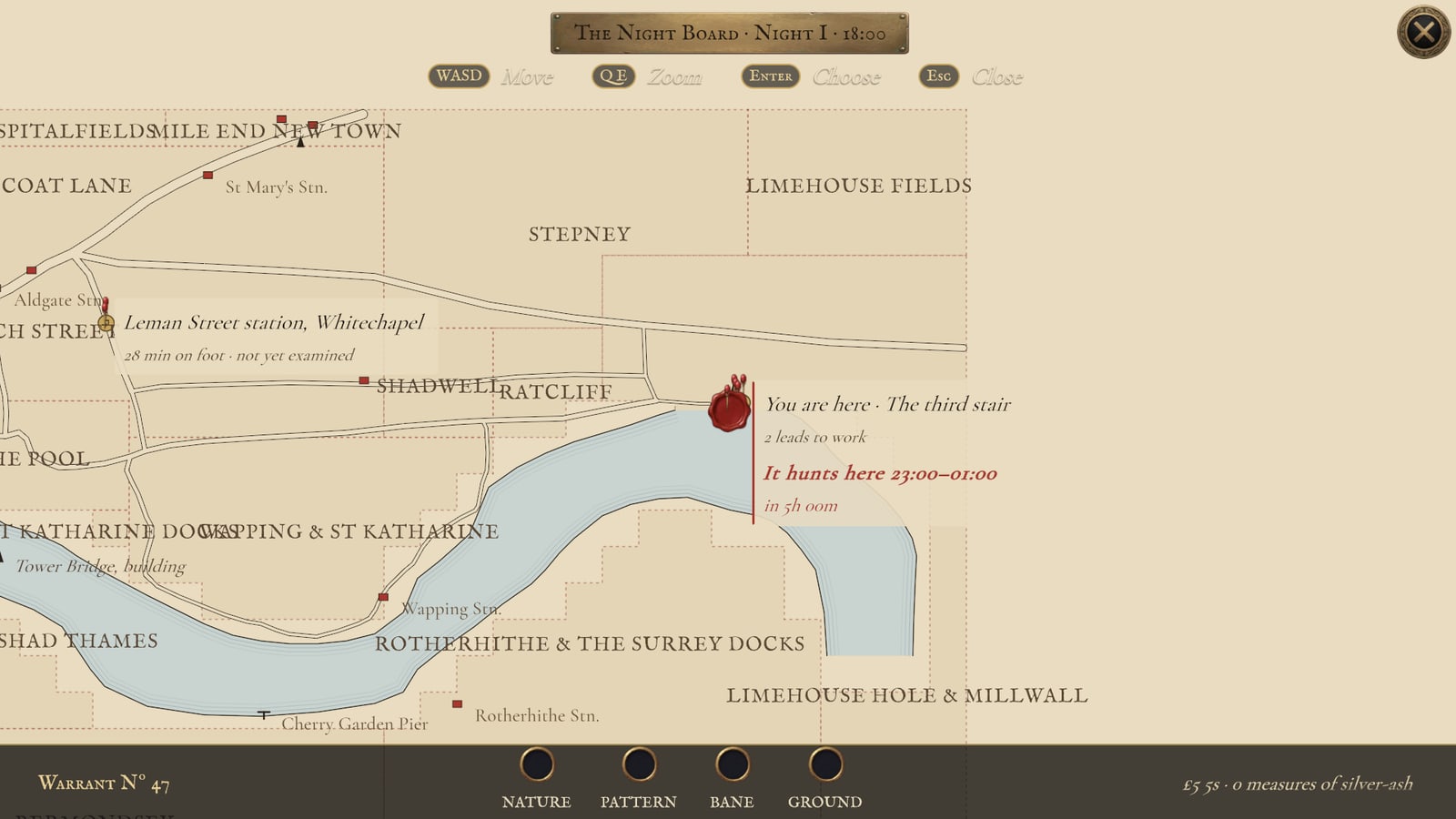 The Night Board, night one at 18:00: an engraved paper map of east London with the Thames in pale blue. A wax seal marks you are here, the third stair, with the note: it hunts here 23:00 to 01:00. Leman Street station, Whitechapel is pinned to the west. Along the bottom, Warrant Nº 47 with its four empty seals: Nature, Pattern, Bane, Ground.